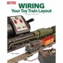 KAL108405 Wiring Your Toy Train Layout  2nd Edition